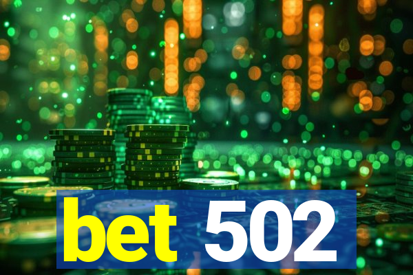 bet 502